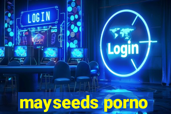 mayseeds porno